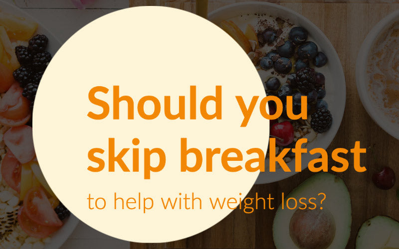 Should you skip breakfast to help with weight loss?